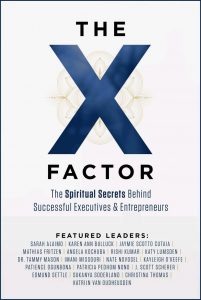 The X-Factor: The Spiritual Secrets Behind Successful Executives & Entrepreneurs